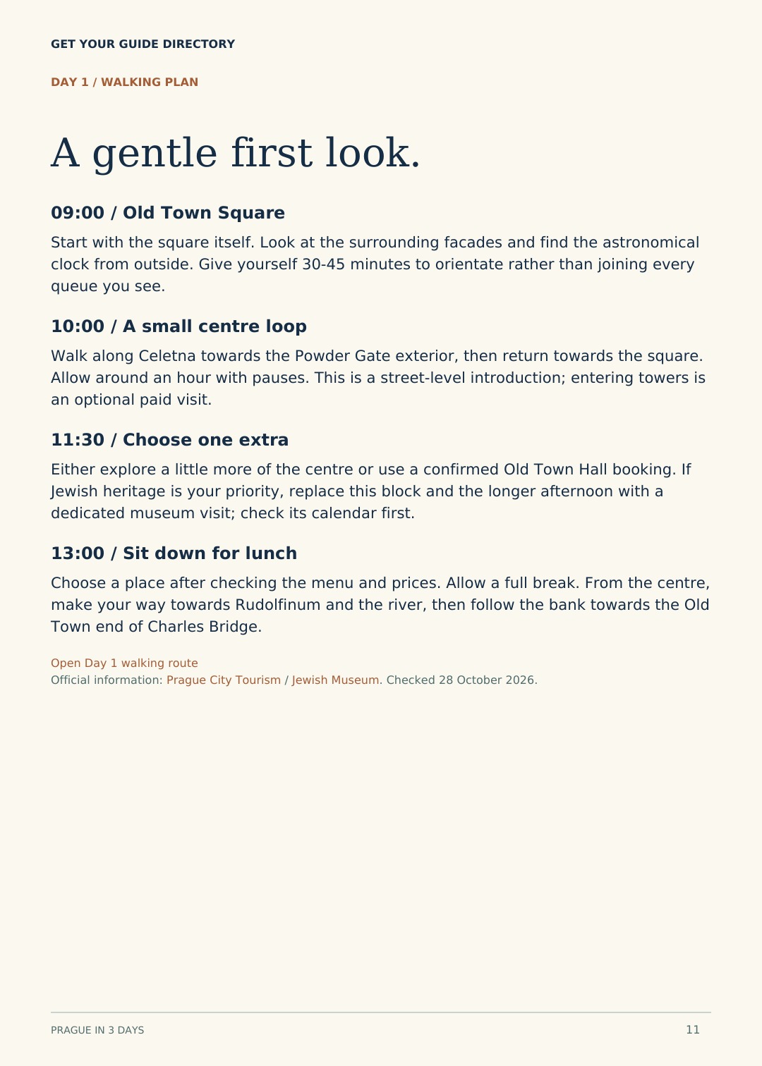 Prague — Day One Itinerary Sample Old Town walking itinerary from the Prague in 3 Days travel guide